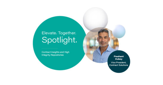 Spotlight on Contract Insights and High Integrity Repositories by Prashant Dubey, VP, Contract Solutions